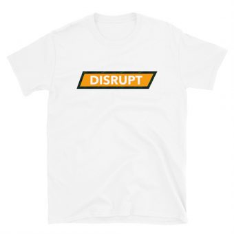 Disrupt Tee by ProfessorZ